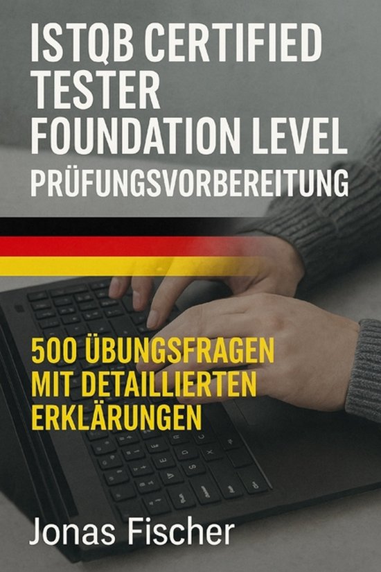 ISTQB Certified Tester Foundation Level Prüfungsvorbereitun ... - cover