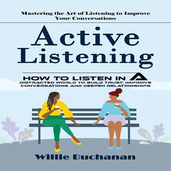 Active Listening: Mastering the Art of Listening to Improve  ... - cover