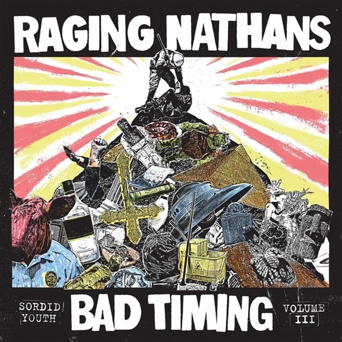 The Raging Nathans - Bad Timing: Sordid Youthy Vol.3 (LP)
