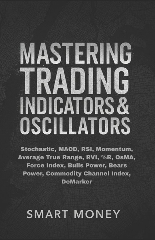 Master Trading Indicators & Oscillators- Mastering Trading I ... - cover
