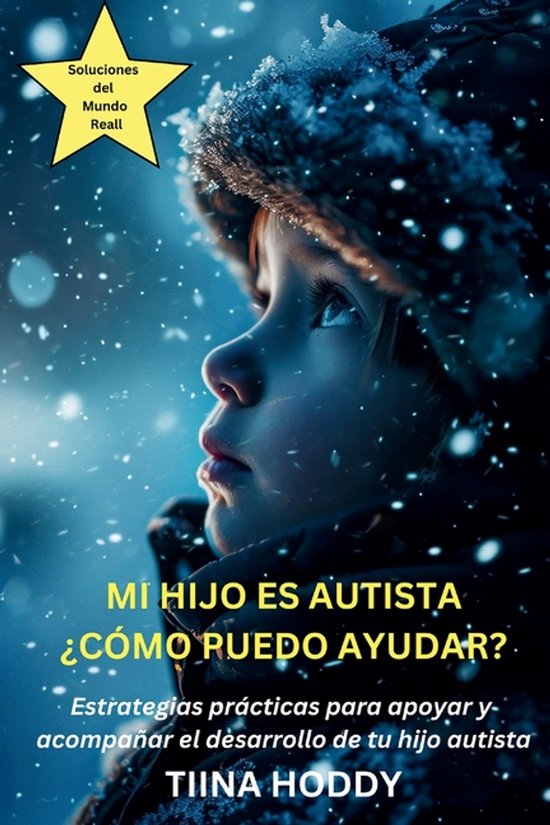Mi hijo es autista - ¿Cómo puedo ayudar? Estrategias prác ... - cover