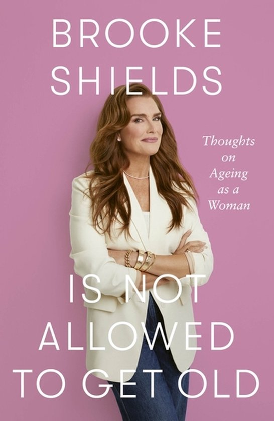 Brooke Shields is Not Allowed to Get Old - cover