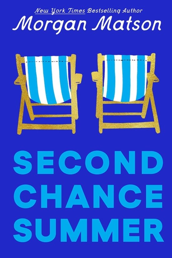Boekhoes met de titel 'Second Chance Summer'. Twee lege strandstoelen met blauw-witte strepen staan op een blauwe achtergrond. De auteur is Morgan Matson.