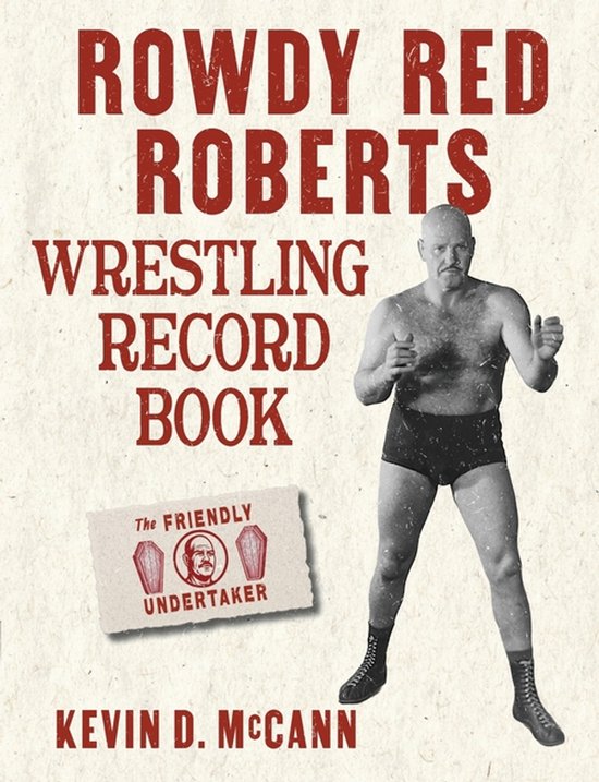 Rowdy Red Roberts Wrestling Record Book - cover