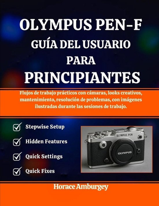 Olympus Pen-F Guía del Usuario Para Principiantes - cover