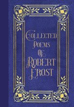 Poems of Robert Frost (Masterpiece Library Edition)