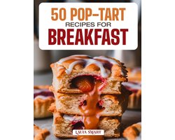Breakfast Collection Cookbook for Everyone- 50 Pop-Tart Recipes for Breakfast