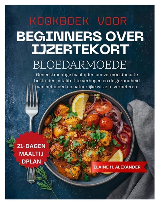 Everyday Healthy Cookbook- Kookboek Voor Beginners Over Ijze ... - cover