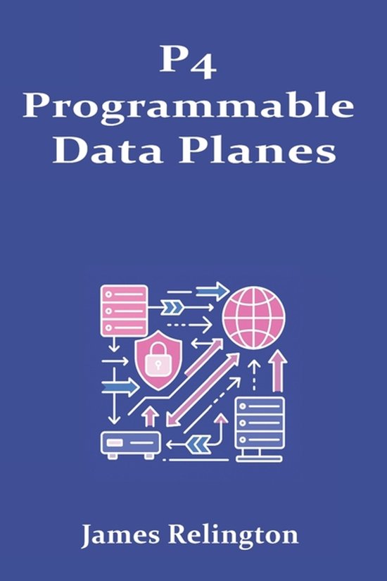 P4 Programmable Data Planes - cover