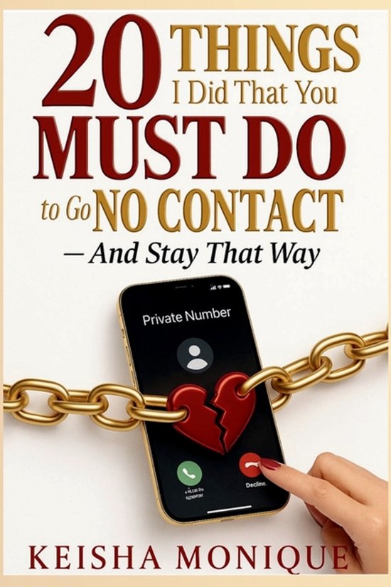 20 Things I Did That you MUST Do To Go NO CONTACT - And Stay ... - cover