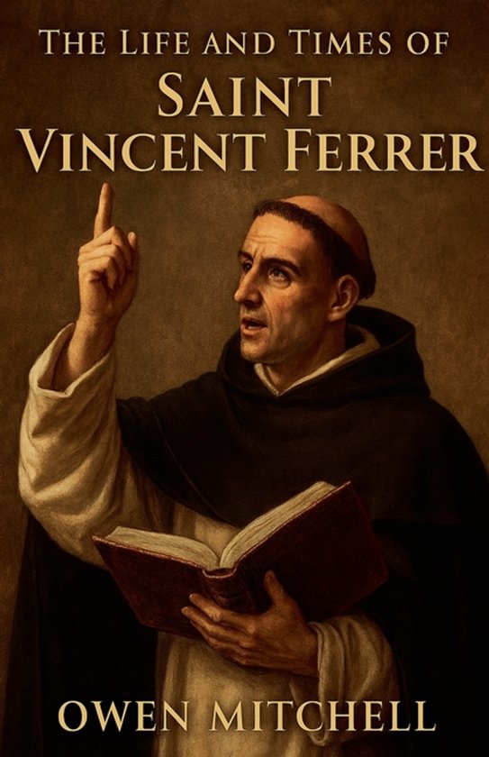 The Life and Times of Saint Vincent Ferrer - cover