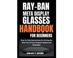 Gadget Guru- Ray-Ban Meta Display Glasses Handbook for Beginners