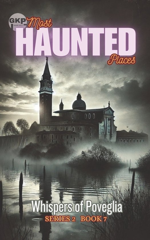 Gkp Most Haunted Places Series 2- Whispers of Poveglia - cover