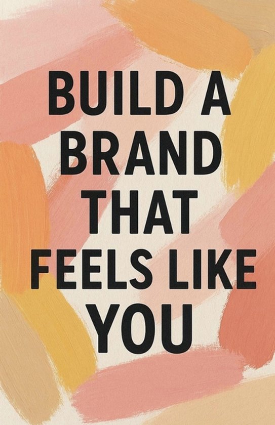Build a Brand That Feels Like You - cover