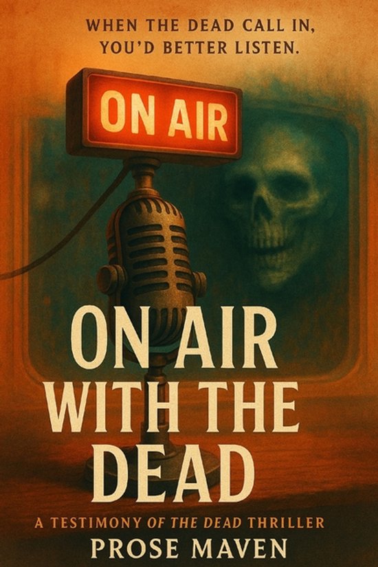 On Air With The Dead A Supernatural Radio Horror Some Calls  ... - cover