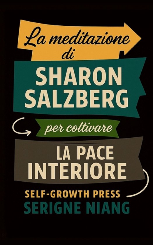 La meditazione di Sharon Salzberg per coltivare la pace inte ... - cover