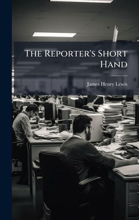 The Reporter's Short Hand - cover