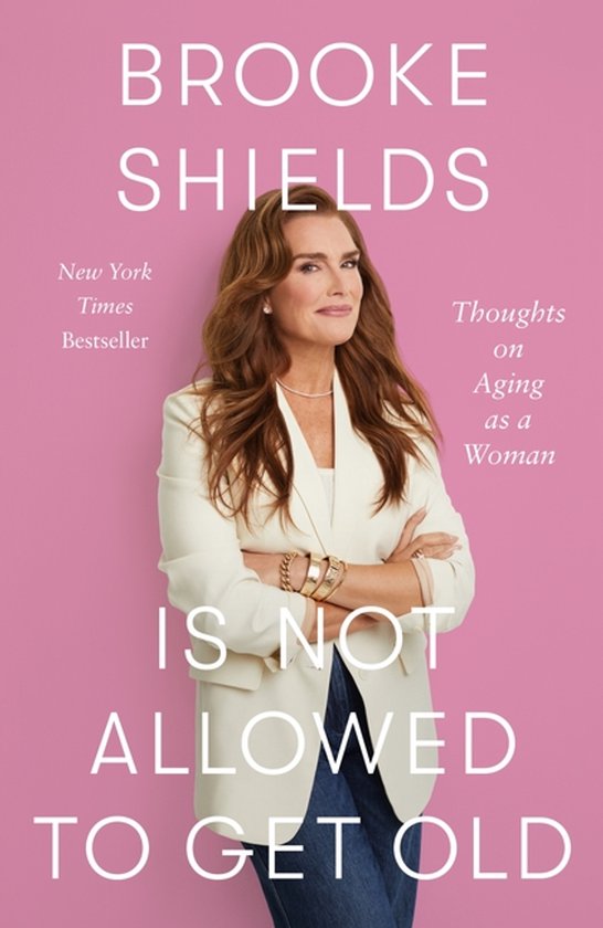 Brooke Shields Is Not Allowed to Get Old - cover