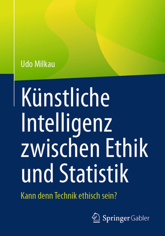 Künstliche Intelligenz zwischen Ethik und Statistik - cover