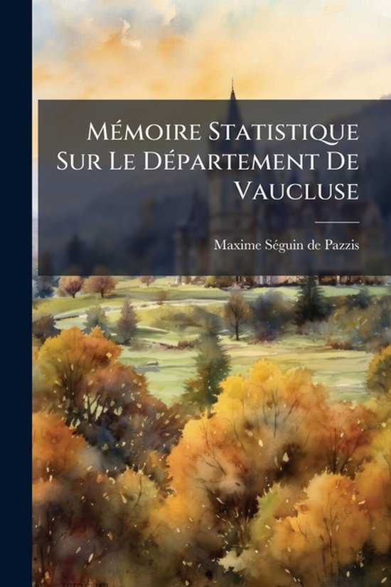 MÃ(c)moire Statistique Sur Le DÃ(c)partement De Vaucluse
