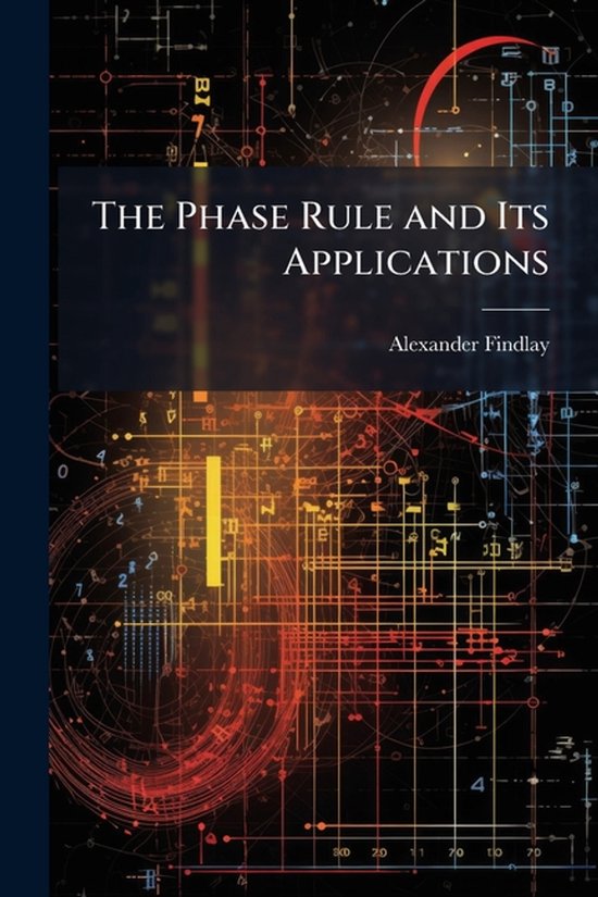 Phase Rule Books The Phase Rule and Its Applications | 9781025188218 | Alexander 1874 ...