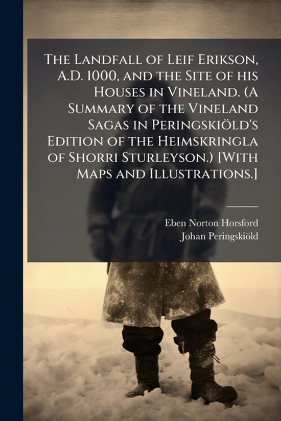 The Landfall of Leif Erikson, A.D. 1000, and the Site of his ... - cover