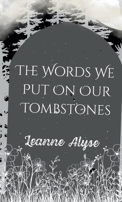 The Words We Put on Our Tombstones - cover