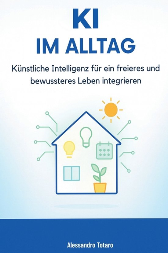 Mit KI Leben - Wie Künstliche Intelligenz Dein Leben Verän ... - cover