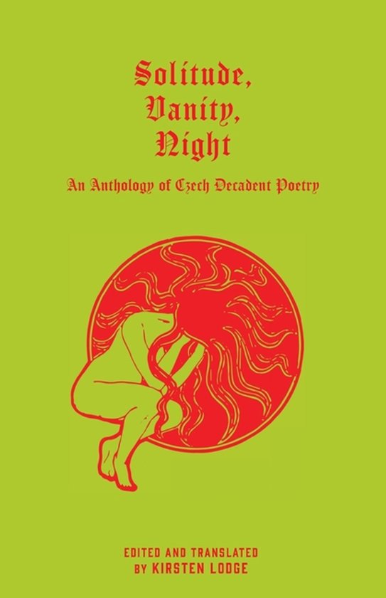 Couverture du livre 'Solitude, Vanity, Night: An Anthology of Czech Decadent Poetry' avec texte rouge sur fond vert clair. Au centre, un cercle rouge avec une silhouette stylisée aux longs cheveux ondulés.
