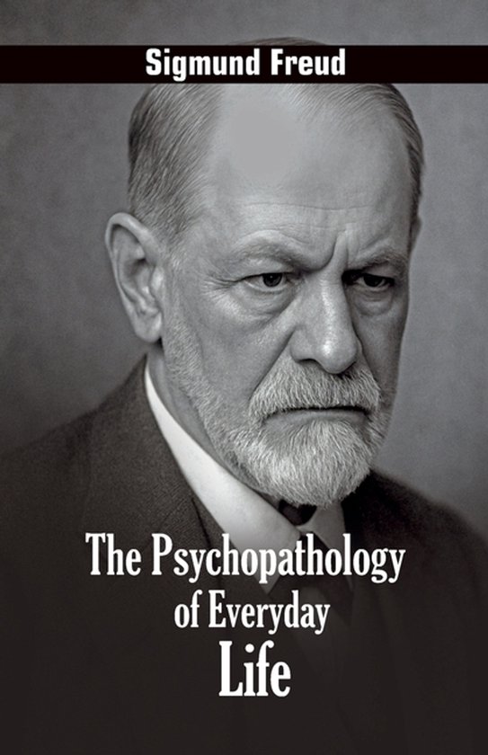 The Psychopathology of Everyday Life - cover