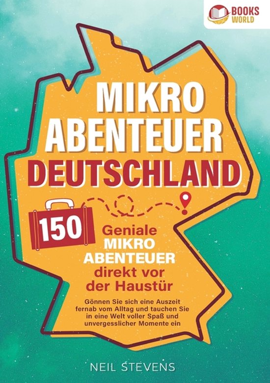 Mikroabenteuer Deutschland - 150 geniale Mikroabenteuer dire ... - cover