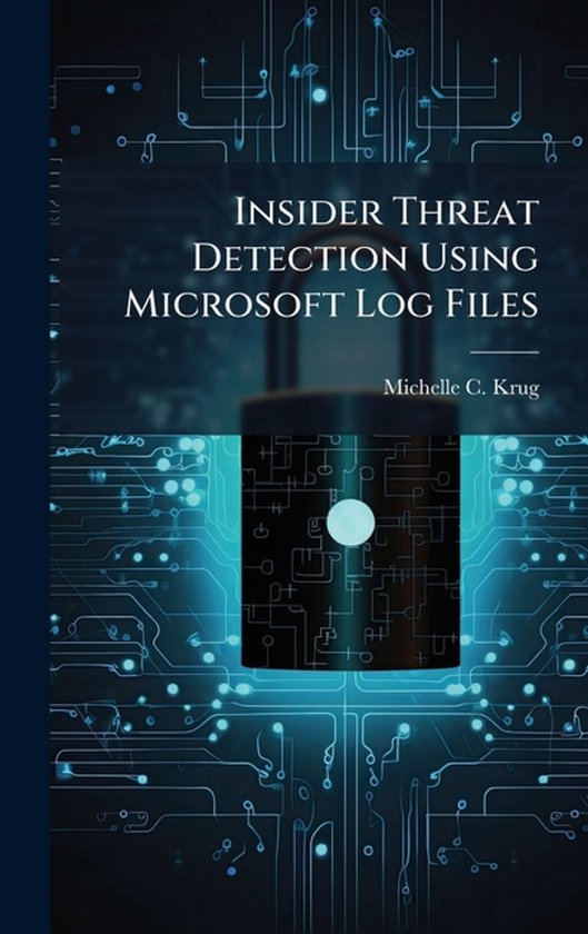 Insider Threat Detection Using Microsoft Log Files - cover