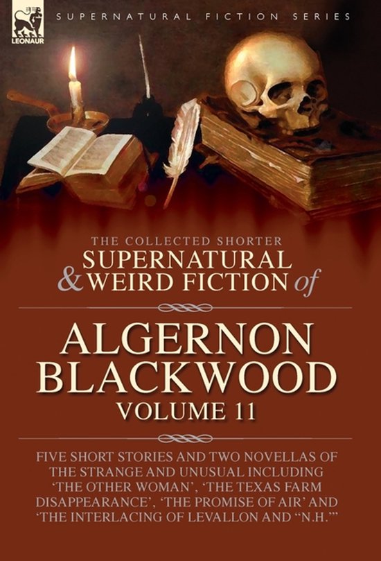 The Collected Shorter Supernatural & Weird Fiction of Algern ... - cover
