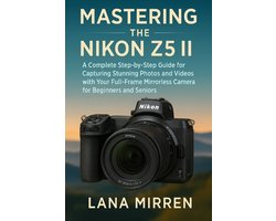 Mastering the Nikon Z5 II