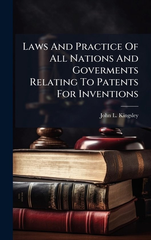 Laws And Practice Of All Nations And Goverments Relating To  ... - cover