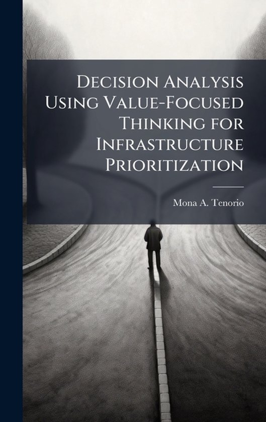 Decision Analysis Using Value-Focused Thinking for Infrastru ... - cover