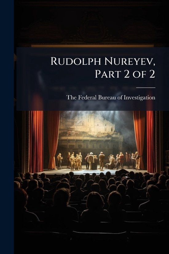 Rudolph Nureyev, Part 2 of 2 - cover