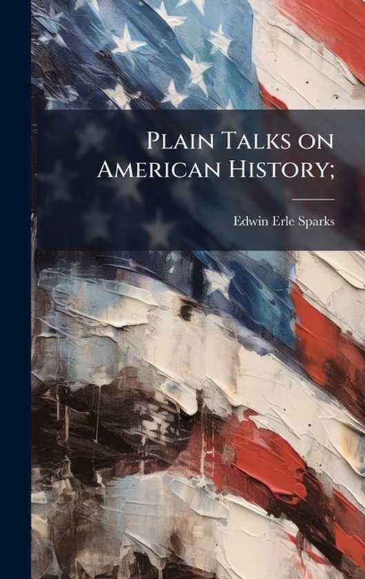 Plain Talks on American History; - cover