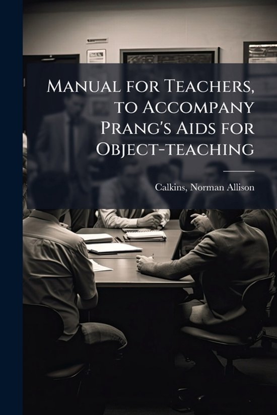 Manual for Teachers, to Accompany Prang's Aids for Object-te ... - cover