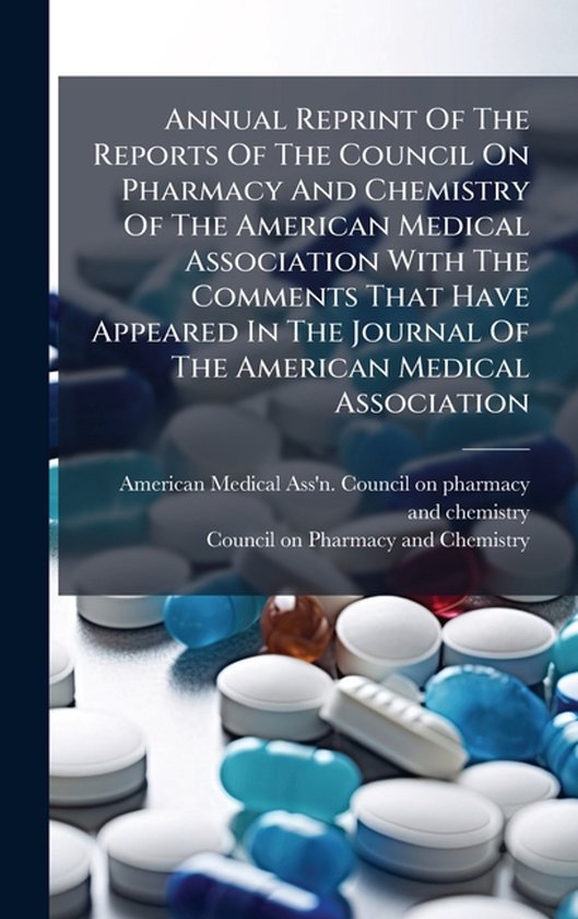 Annual Reprint Of The Reports Of The Council On Pharmacy And ... - cover