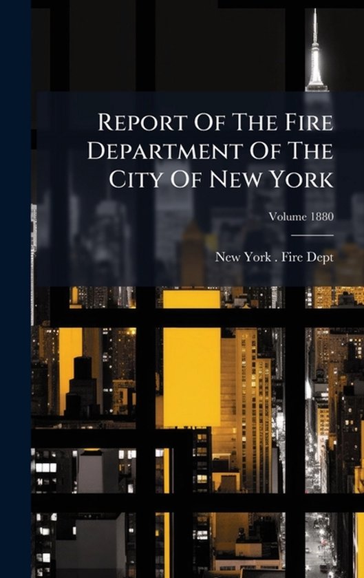 Report Of The Fire Department Of The City Of New York - cover