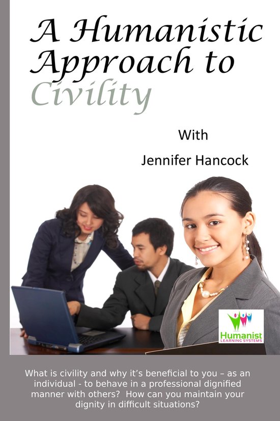 A Humanistic Approach to Civility and Dignity in the Workpla ... - cover