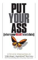 Put Your Ass Where Your Heart Wants to Be
