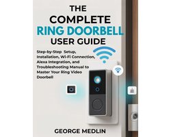 The DIY Smart Home Guide Collection-The Complete Ring Doorbell User Guide