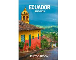 Ecuador Reisgids 2025