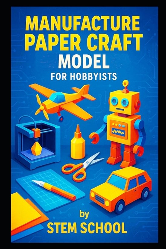 Manufacture Paper Craft Model for Hobbyists - cover
