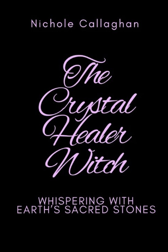 The Crystal Healer Witch