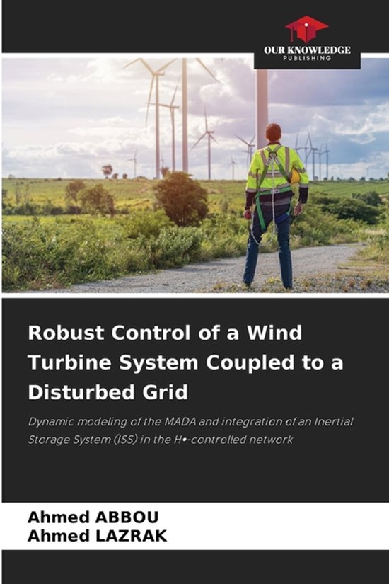 Robust Control of a Wind Turbine System Coupled to a Disturbed Grid ...