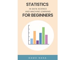 Statistics in Data Science and Machine Learning for Beginners