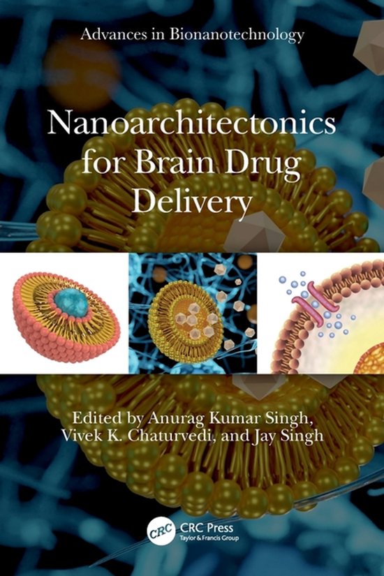 Advances in Bionanotechnology- Nanoarchitectonics for Brain Drug Delivery